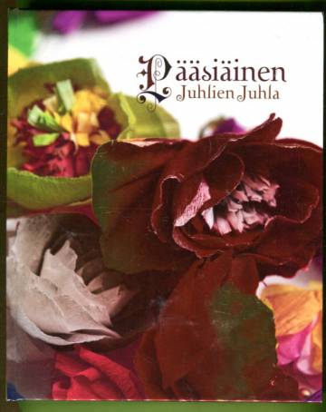 Pääsiäinen - Juhlien juhla