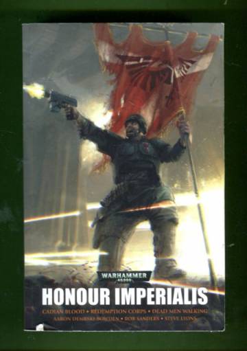 Honour Imperialis - A Warhammer 40,000 Omnibus