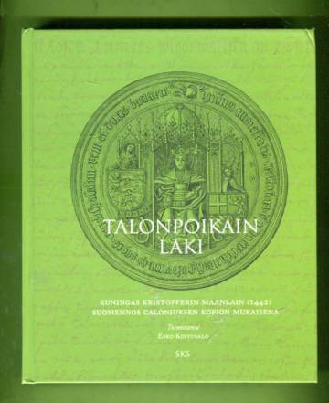 Talonpoikain laki - Kuningas Kristofferin maalain suomennos (1442) Caloniuksen kopion mukaisena