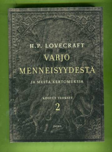 Kootut teokset 2 - Varjo menneisyydestä ja muita kertomuksia