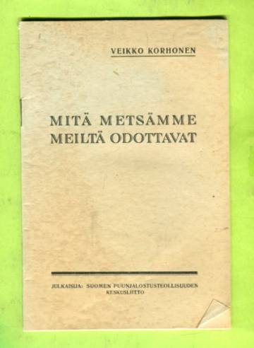 Mitä metsämme meiltä odottavat