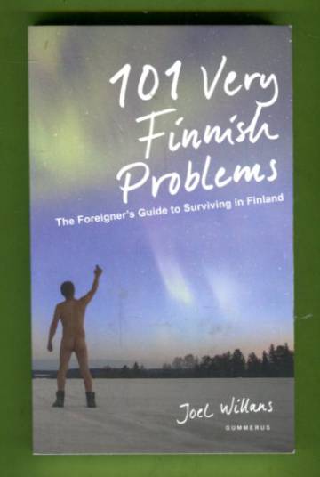 101 Very Finnish Problems - The Foreigner's Guide to Surviving in Finland