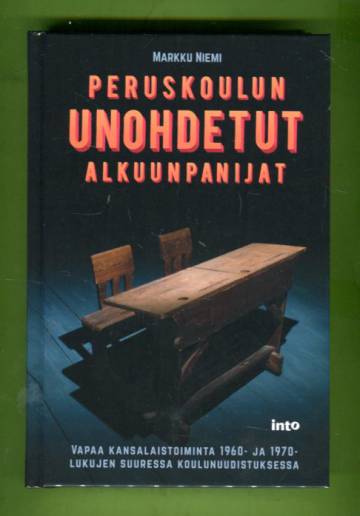 Peruskoulun unohdetut alkuunpanijat - Vapaa kansalaistoiminta 1960- ja 1970-lukujen suuressa koulunu