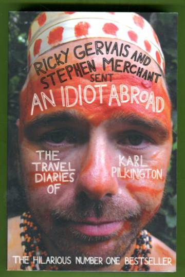An Idiot Abroad - The Travel Diaries of Karl Pilkington