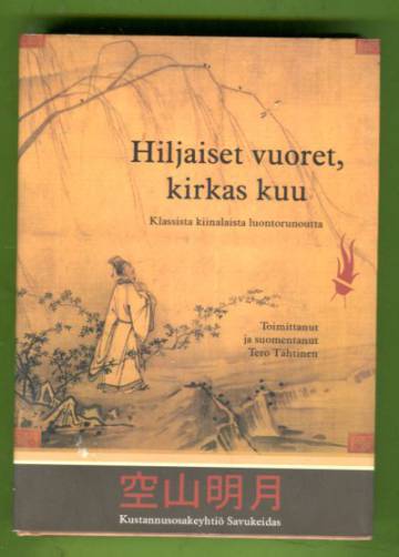 Hiljaiset vuoret, kirkas kuu - Klassista kiinalaista luontorunoutta