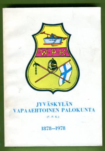 Jyväskylän vapaaehtoinen palokunta (V. P. K.) 1878-1978