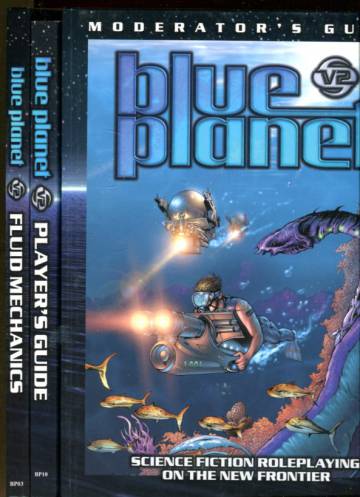 Blue Planet V2 - Player's Guide, Moderator's Guide & Fluid Mechanics