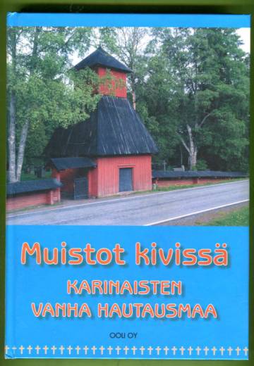 Muistot kivissä - Karinaisten vanha hautausmaa