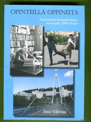 Opinteillä oppineita - Suomalainen korkeakoulutus keskiajalta 2000-luvulle