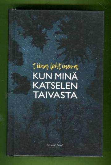 Kun minä katselen taivasta