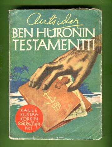 Ben Huronin testamentti - Kalle-Kustaa Korkin seikkailuja 1