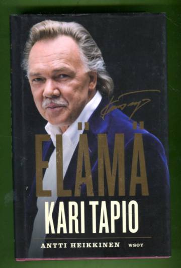 Elämä - Kari Tapio 1945-2010