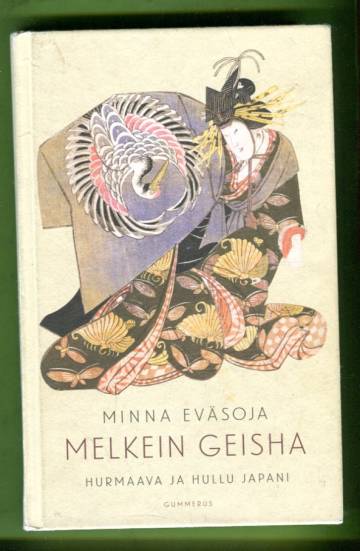 Melkein geisha - Hurmaava ja hullu Japani