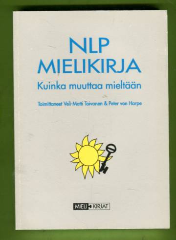 NLP Mielikirja - Kuinka muuttaa mieltään