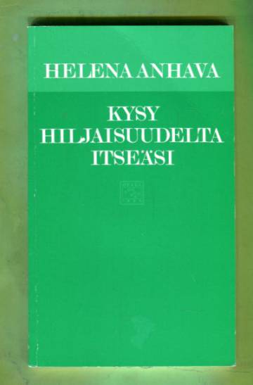 Kysy hiljaisuudelta itseäsi