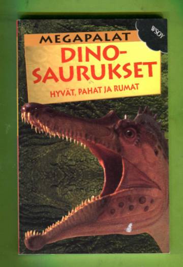 Dinosaurukset - Hyvät, pahat ja rumat