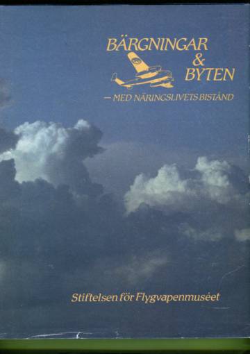 Bärgningar & byten - Med näringslivets bistånd