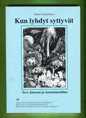 Kun lyhdyt syttyvät - Tove Jansson ja muumimaailma