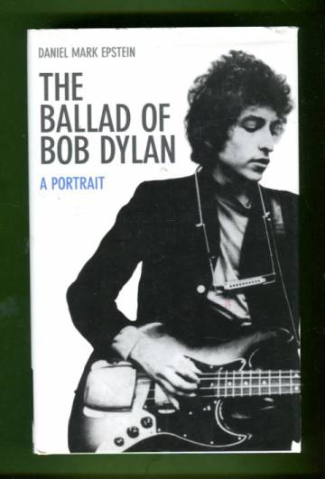 The Ballad of Bob Dylan - A Portrait
