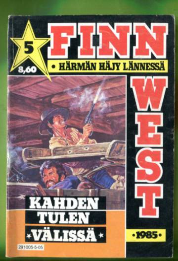 Finn West 5/85 - Kahden tulen välissä