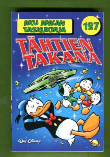 Aku Ankan taskukirja 127 - Tähtien takana