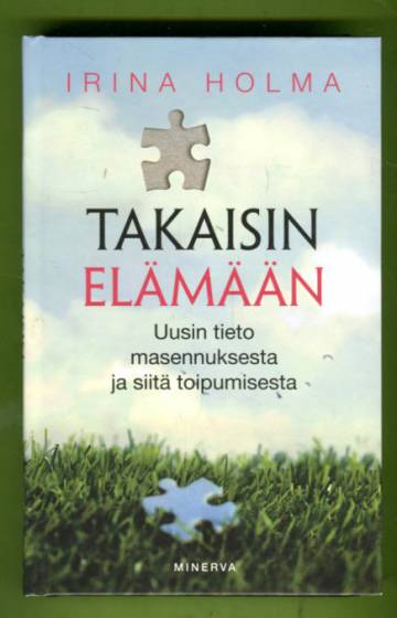 Takaisin elämään - Uusin tieto masennuksesta ja siitä toipumisesta