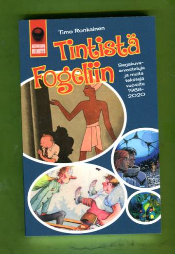 Tintistä Fogeliin - Sarjakuva-arvosteluja ja muita tekstejä vuosilta 1988-2020