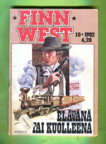 Finn West 10/82 - Elävänä tai kuolleena