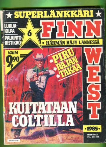 Finn West 6/85 - Kuittaan Coltilla