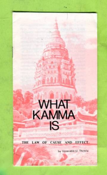 What Kamma Is - The Law of Cause and Effect