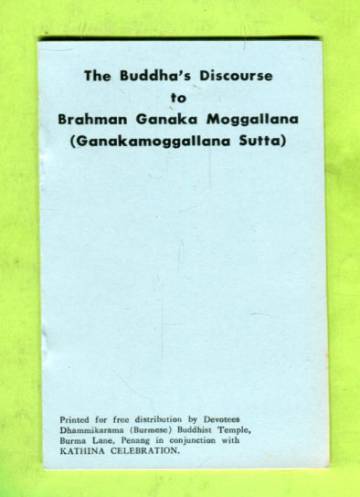 The Buddha's Discourse to Brahman Ganaka Moggallana