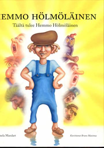 Hemmo Hölmöläinen - Täältä tulee Hemmo Hölmöläinen