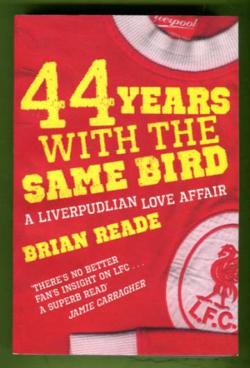 44 Years with the Same Bird - A Liverpudlian Love Affair