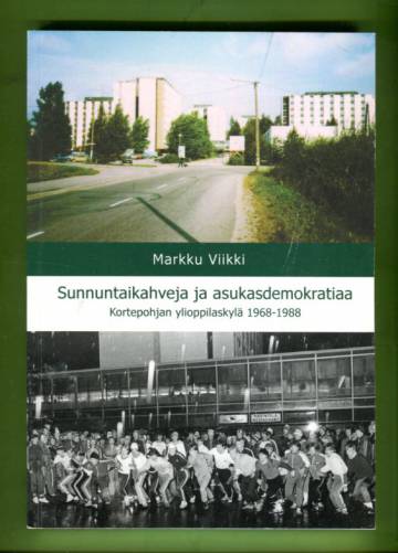 Sunnuntaikahveja ja asukasdemokratiaa - Kortepohjan ylioppilaskylä 1968-1988