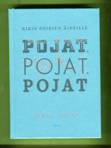 Pojat, pojat, pojat - Kirja poikien äideille