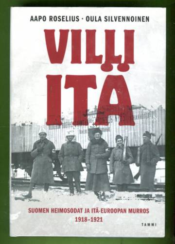Villi itä - Suomen heimosodat ja Itä-Euroopan murros 1918-1921