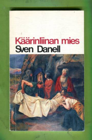 Käärinliinan mies - Tosiasioita ja ajatuksia Jeesuksen kuolemasta ja ylösnousemuksesta