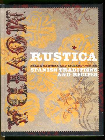 Movida Rustica - Spanish Traditions and Recipes