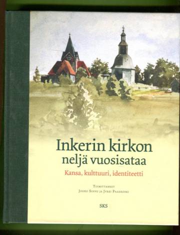 Inkerin kirkon neljä vuosisataa - Kansa, kulttuuri, identiteetti