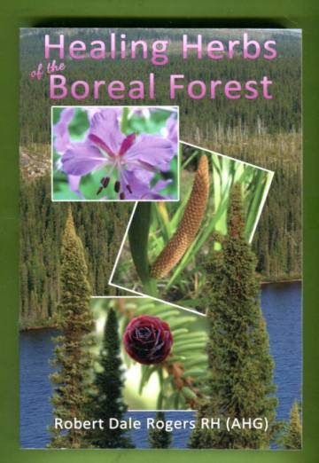 Healing Herbs of the Boreal Forest - Sacred and Medicinal Plants