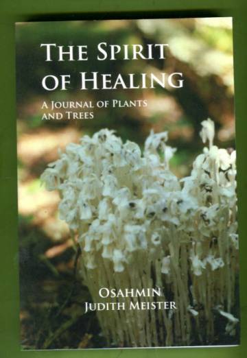 The Spirit of Healing - A Journal of Plants & Trees