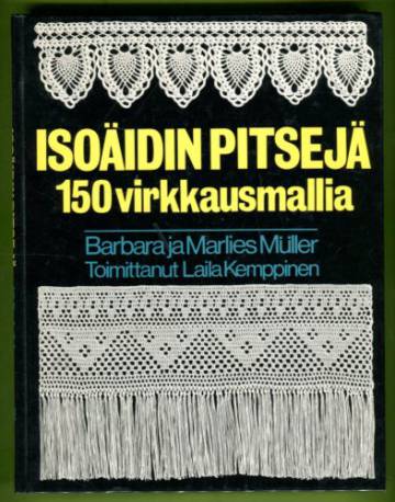 Isoäidin pitsejä - 150 virkkausmallia