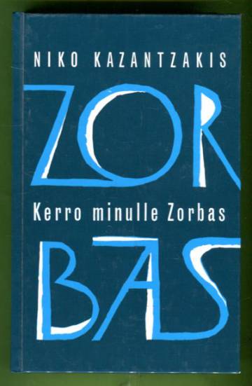 Kerro minulle, Zorbas