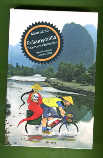 Polkupyörällä Thaimaasta Vietnamiin - Hymyn voimaa ja sodan jälkiä