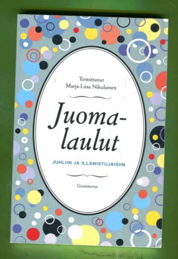 Juomalaulut juhliin ja illanistujaisiin