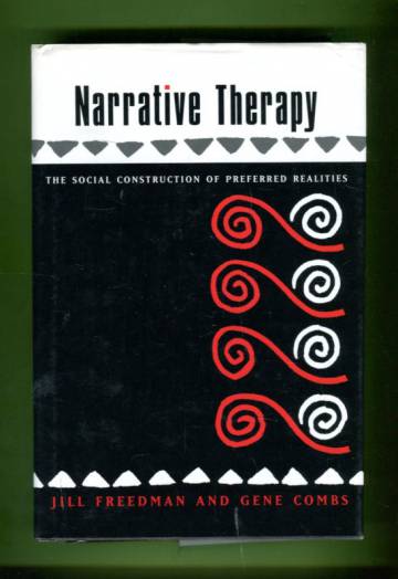 Narrative Therapy - The Social Construction of Preferred Realities