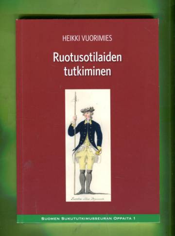 Suomen sukututkimusseuran oppaita 1 - Ruotusotilaiden tutkiminen