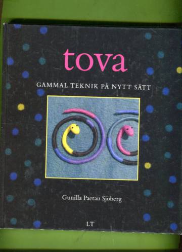 Tova - Gammal teknik på nytt sätt
