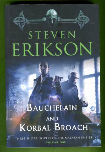 Bauchelain and Korbal Broach - Three Short Novels of the Malazan Empire