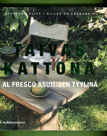 Taivas kattona - Al fresco asumisen tyylinä